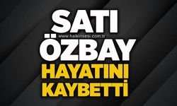 Sati Özbay hayatını kaybetti