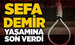 Sefa Demir yaşamına son verdi