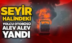 Seyir halindeki Yolcu otobüsü alev alev yandı