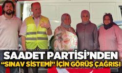 Saadet Partisi'nden sınav sistemi için görüş çağrısı