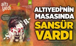Altıyedi’nin masasında sansür vardı