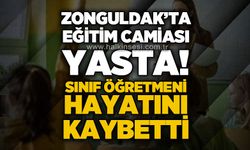 Zonguldak'ta eğitim camiası yasta: Sevilen sınıf öğretmeni hayatını kaybetti