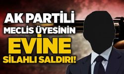 AK Partili meclis üyesinin evine silahlı saldırı!