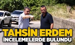 Tahsin Erdem incelemelerde bulundu