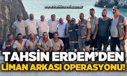 Tahsin Erdem'den Liman Arkası operasyonu!