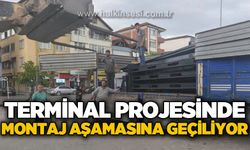 Terminal projesinde montaj aşamasına geçiliyor