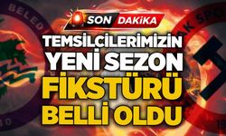 Temsilcilerimizin yeni sezon fikstürü belli oldu