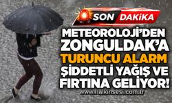 Meteoroloji’den Zonguldak’a turuncu alarm: Şiddetli yağış ve fırtına geliyor!
