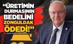 Yavuz Erkmen'den AK Parti'ye TTK tepkisi: Üretimin durmasının bedelini Zonguldak ödedi!