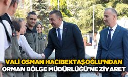 Vali Hacıbektaşoğlu'ndan Orman Bölge Müdürlüğü'ne ziyaret