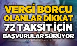 Vergi borçlarının yapılandırılmasına yoğun ilgi: 25 günde 228 binden fazla başvuru