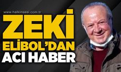 Zeki Elibol hayatını kaybetti