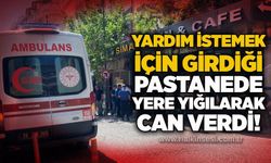 Yardım istemek için girdiği pastanede yere yığılarak can verdi!