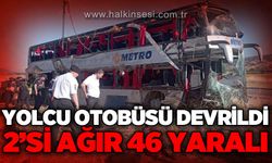 Yolcu otobüsü devrildi: 2'si ağır 46 yaralı