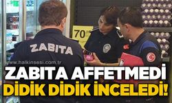 Zabıta didik didik inceledi, usulsüzlüğe göz açtırmadı!