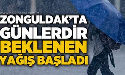 Zonguldak'ta beklenen yağış nihayet başladı