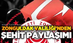 Zonguldak Valiliği'nden şehit paylaşımı: Milletimizin başı sağ olsun!