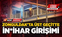 Zonguldak'ta üst geçitte i*tihar girişimi!