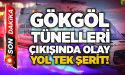 Gökgöl Tünelleri çıkışında olay: Yol tek şerit!
