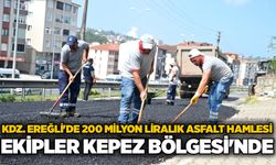 Kdz. Ereğli'de 200 milyon liralık asfalt hamlesi: Ekipler Kepez Bölgesi'nde