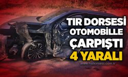 Tır dorsesi otomobille çarpıştı: 4 yaralı