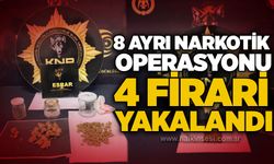 8 ayrı narkotik operasyonu: 2 tutuklama, 4 firari yakalandı