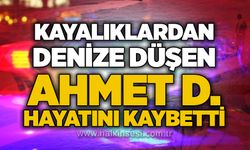 Kayalıklardan denize düşen Ahmet D. hayatını kaybetti