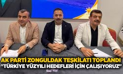 AK Parti Zonguldak Teşkilatı toplandı: "Türkiye yüzyılı hedefleri için çalışıyoruz"