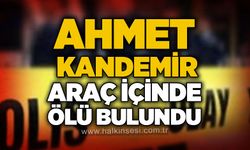 Araç içinde hareketsiz bulunan Ahmet Kandemir yaşamını yitirdi