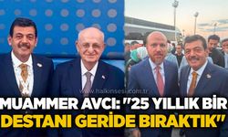 Muammer Avcı: "25 yıllık bir destanı geride bıraktık"