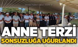 Anne Terzi sonsuzluğa uğurlandı