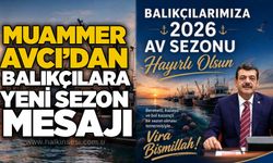 Muammer Avcı’dan balıkçılara yeni sezon mesajı: "Vira Bismillah!"
