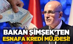 Bakan Şimşek'ten esnafa kredi müjdesi!