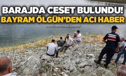 Kayıp olarak aranıyordu: 32 yaşındaki Bayram Ölgün baraj gölünde ölü bulundu