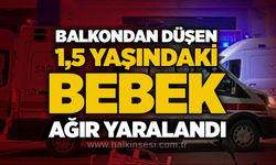 Balkondan düşen 1,5 yaşındaki bebek ağır yaralandı