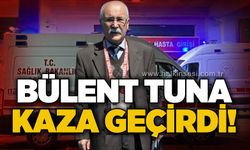 Bülent Tuna kaza geçirdi!