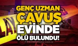 Genç uzman çavuş evinde ölü bulundu!