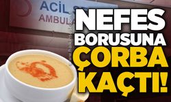 Çorba içerken nefes borusuna kaçtı: Yaşam mücadelesi veriyor