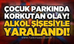 Çocuk parkında olay: Alkol şişesiyle yaralandı!