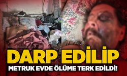 Darp edilip metruk evde ölüme terk edildi!