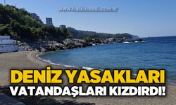 Deniz yasakları vatandaşları kızdırdı