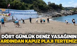 Dört günlük deniz yasağının ardından Kapuz Plajı tertemiz!