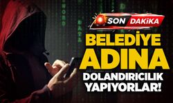 Belediye adına dolandırıcılık yapıyorlar!
