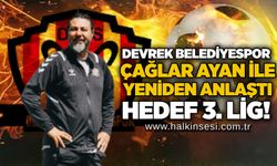 Devrek Belediyespor Çağlar Ayan ile yeniden anlaştı... Hedef 3. Lig!