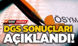 DGS sonuçları açıklandı!