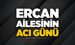 Ercan ailesinin acı günü