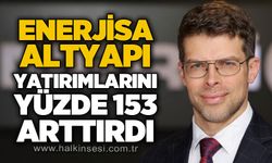 Enerjisa Enerji, Elektrik Altyapı Yatırımlarını Yüzde 153 Artırdı