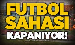 Futbol sahası kapanıyor: İşte detaylar