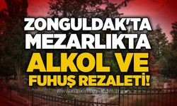 Zonguldak'ta mezarlıkta alkol ve fuhuş rezaleti!