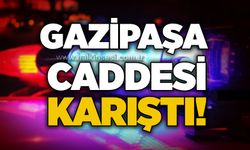 Gazipaşa Caddesi karıştı!